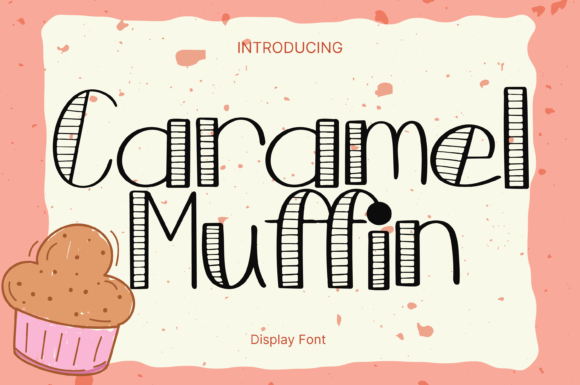 Caramel Muffin: A Whimsical Display Font That Feels Like a Design Win
