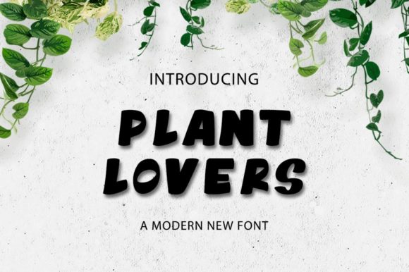 Plant Lovers: A Display Font That Grows Your Brand