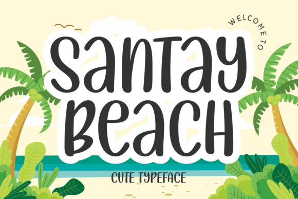 Santay Beach: A Summer-Ready Display Font for Thoughtful Design
