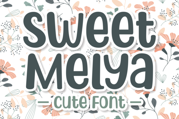 Sweet Melya: A Playful Display Font for Digital Branding